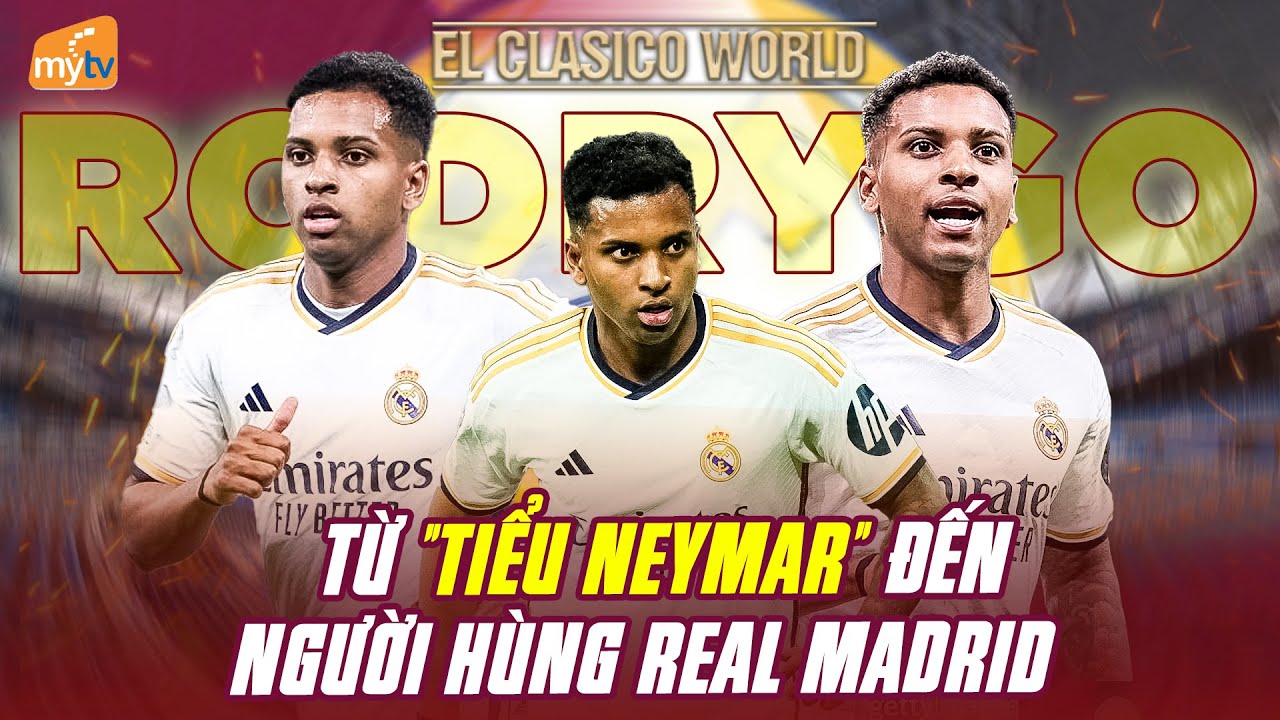 Rodrygo Goes - Ngôi sao Real Madrid